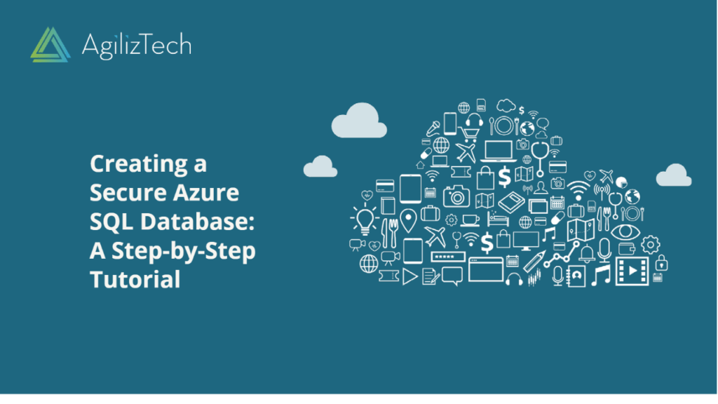 Creating a Secure Azure SQL Database: A Step-by-Step Tutorial